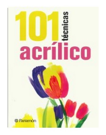 101 Técnicas de Acrílico